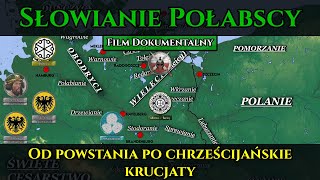 Słowianie Połabscy  od powstania po chrześcijańskie krucjaty FILM DOKUMENTALNY [upl. by Idmann695]