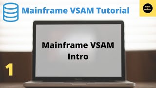 Intro to Mainframe VSAM  Mainframe VSAM Tutorial  Part 1 [upl. by Annahsed198]