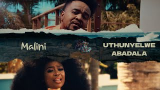 MALINI  UTHUNYELWE ABADALA OFFICAIL MUSIC VIDEO [upl. by Ilellan]