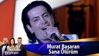 Murat Başaran  Sana Ölürüm [upl. by Nyra]