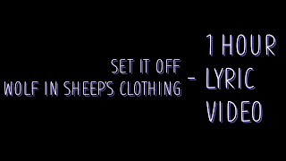 Set it off  Wolf in Sheeps Clothing Lyrics 1 hour [upl. by Nauqel]