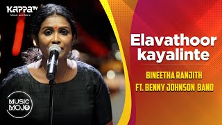 Elavathoor kayalinte  Bineetha Ranjith ft Benny Johnson Band  Music Mojo Season 6  Kappa TV [upl. by Sirred720]