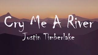 Justin Timberlake  Cry Me A River Lyrics [upl. by Natsyrk]