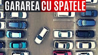 GARAREA CU SPATELE PE PARTEA DREAPTĂ  Repere si sfaturi pe înțelesul tuturor Ep 11 [upl. by Iamhaj]