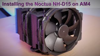 The Noctua NHD15 CPU Cooler Installation Guide for AMDs AM4 Platform [upl. by Ariuqahs]