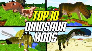 Top 10 Minecraft Dinosaur Mods Prehistoric Minecraft Mods [upl. by Nerdna]