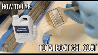 How to use TotalBoat Gel Coat [upl. by Allx]