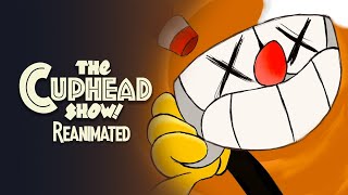 The Cuphead Show Reanimated [upl. by Haland]