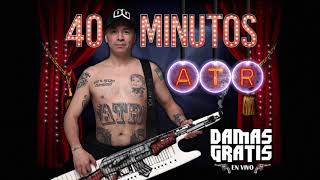 Damas Gratis  40 Minutos ATR [upl. by Phelia805]