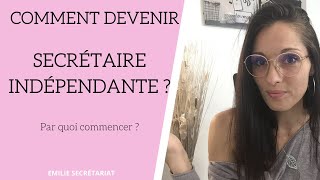 COMMENT DEVENIR SECRETAIRE INDEPENDANTE  Conseils pour se lancer rapidement [upl. by Skylar279]