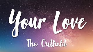 Your Love  The Outfield Lyrics HD [upl. by Paulita]