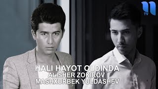 Mashxurbek Yuldashev amp Alisher Zokirov  Hali hayot oldinda music version [upl. by Onilecram]