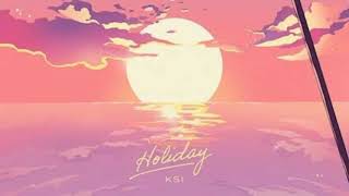 KSI  HOLIDAY 1 hour  loop [upl. by Anhej315]