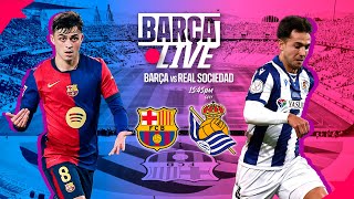 🔴 BARÇA LIVE  FC BARCELONA vs REAL SOCIEDAD  LA LIGA 2425 ⚽ [upl. by Nahk]