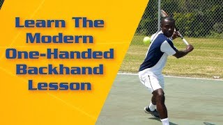 Tennis Backhand  Learn The Modern One Handed Backhand [upl. by Elleivad]