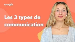 Les 3 types de communication [upl. by Brothers873]