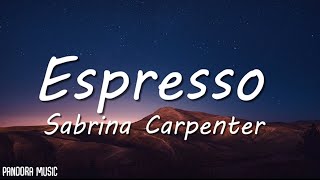 Sabrina Carpenter  Espresso Lyrics [upl. by Etnoel836]