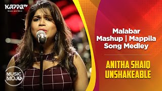 Malabar Mashup  Mappila Song Medley  Anitha Shaiq Unshakeable  Music Mojo Season 6  Kappa TV [upl. by Norod]