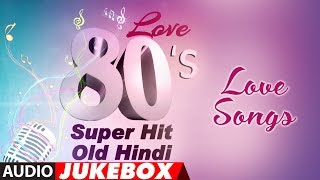 Love 80s Super Hit  Old Hindi Love Songs  Best Romantic Songs Collection [upl. by Trebleda170]