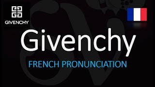 How to Pronounce Givenchy CORRECTLY French Pronunciation [upl. by Nava]