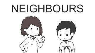 Neighbours Part 1 [upl. by Gherardo]