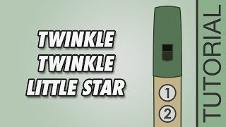 Tin Whistle Songs Twinkle Twinkle Little Star  EASY Tutorial [upl. by Leffert351]