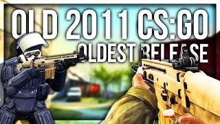 Was CSGO really better before Oldest 2011 CSGO [upl. by Dal]