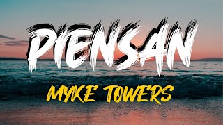 Myke Towers  Piensan Lyrics  Letra [upl. by Yrrehs]