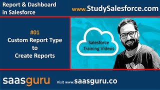 01 How to Create Custom Report Types to Create Reports in Salesforce  Salesforce Training Videos [upl. by Karry]