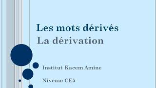 Les mots dérivés La dérivation [upl. by Eicam]