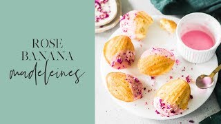 Banana Rose madeleines  How to make Madeleines at Home [upl. by Dunning]