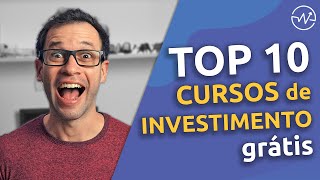 10 MELHORES CURSOS DE INVESTIMENTOS GRÁTIS [upl. by Luap472]