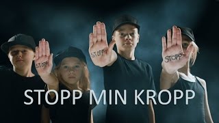 Stopp Min Kropp [upl. by Gniliem]