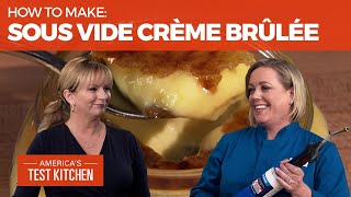 How to Make Sous Vide Crème Brûlée [upl. by Nisa831]