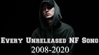 Every Unreleased NF Song 20082020 Very Rare [upl. by Jewell918]