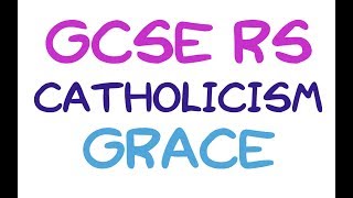 GCSE RE Catholic Christianity  Grace and the Incarnation  By MrMcMillanREvis [upl. by Ceil]