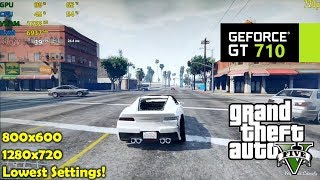 GT 710  GTA V  5  720p amp 800x600 Lowest settings [upl. by Eiramrebma]