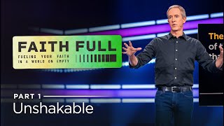 Faith Full Part 1 Unshakable  Andy Stanley [upl. by Ezechiel]