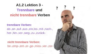 Deutschkurs A12 Lektion 3  Trennbare und nicht trennbare Verben [upl. by Noiramed]