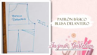 Patron Básico Blusa Delantero Nivel Principiantes [upl. by Ennovi]