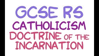 GCSE RE Catholic Christianity  Doctrine of the Incarnation  By MrMcMillanREvis [upl. by Albie]