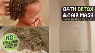 Bentonite Clay Hair Mask amp Bath Detox for Toddlers [upl. by Suilienroc]