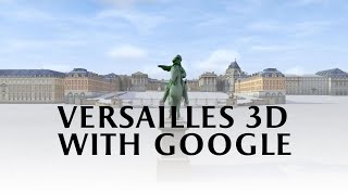 Versailles 3D with Google [upl. by Won452]