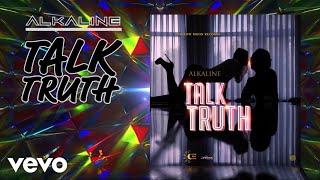 Alkaline  Talk Truth Official Audio [upl. by Kingdon]