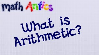 Math Antics  What Is Arithmetic [upl. by Ljoka736]