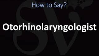 How to Pronounce Otorhinolaryngology CORRECTLY [upl. by Mariquilla240]