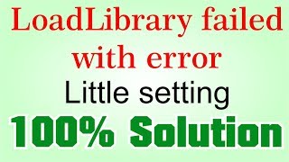 Load library failed with error  100  solution  change settings [upl. by Fujio822]