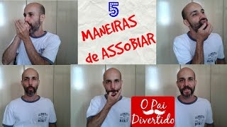 5 maneiras de assobiar  Tutorial [upl. by Enelie527]