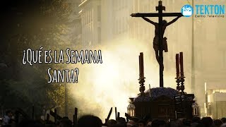 ¿Qué es la Semana Santa [upl. by Locklin]