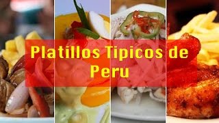 Platillos tipicos de Peru  Comida Tradicional Peruana [upl. by Eletnahs178]